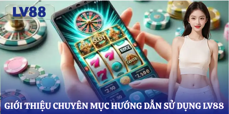 huong-dan-lv88-gioi-thieu