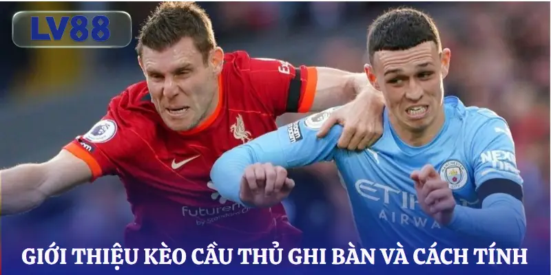 keo-cau-thu-ghi-ban-gioi-thieu