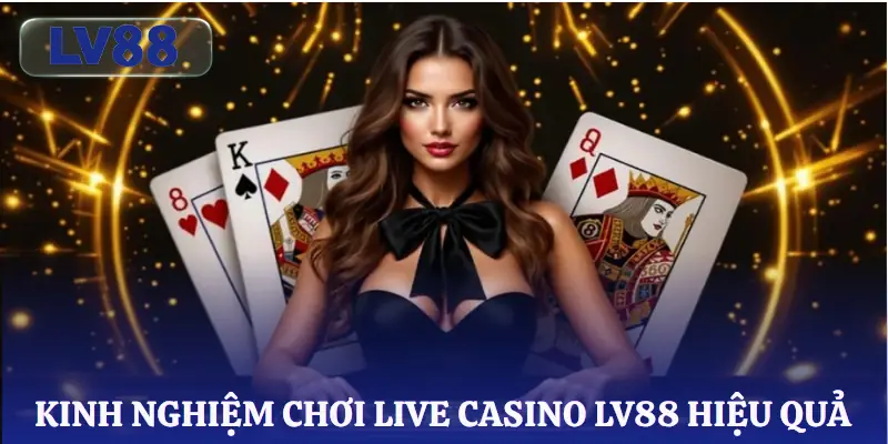 live-casino-lv88-kinh-nghiem-choi